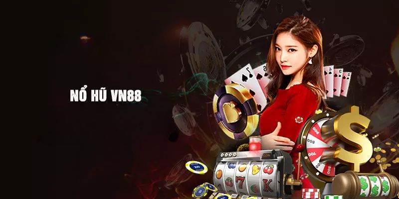 Game hot tại nổ hũ VN88