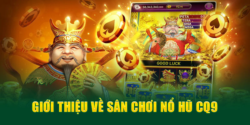 Giới thiệu về nổ hũ CQ9 VN88