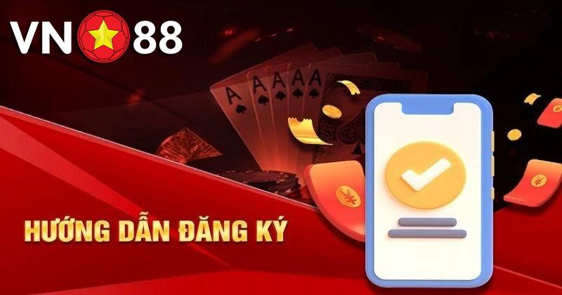 Hướng dẫn đăng ký tài khoản VN88